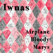 Image of Iwnas - Airplane Bloody Marys