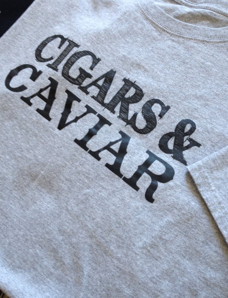 Image of CIGARS & CAVIAR TEE (GREY)