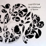 Image of Overthrow - The Withdrawal Of Reason