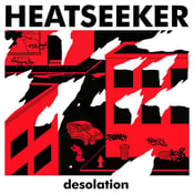 Image of HEATSEEKER - Desolation 7"