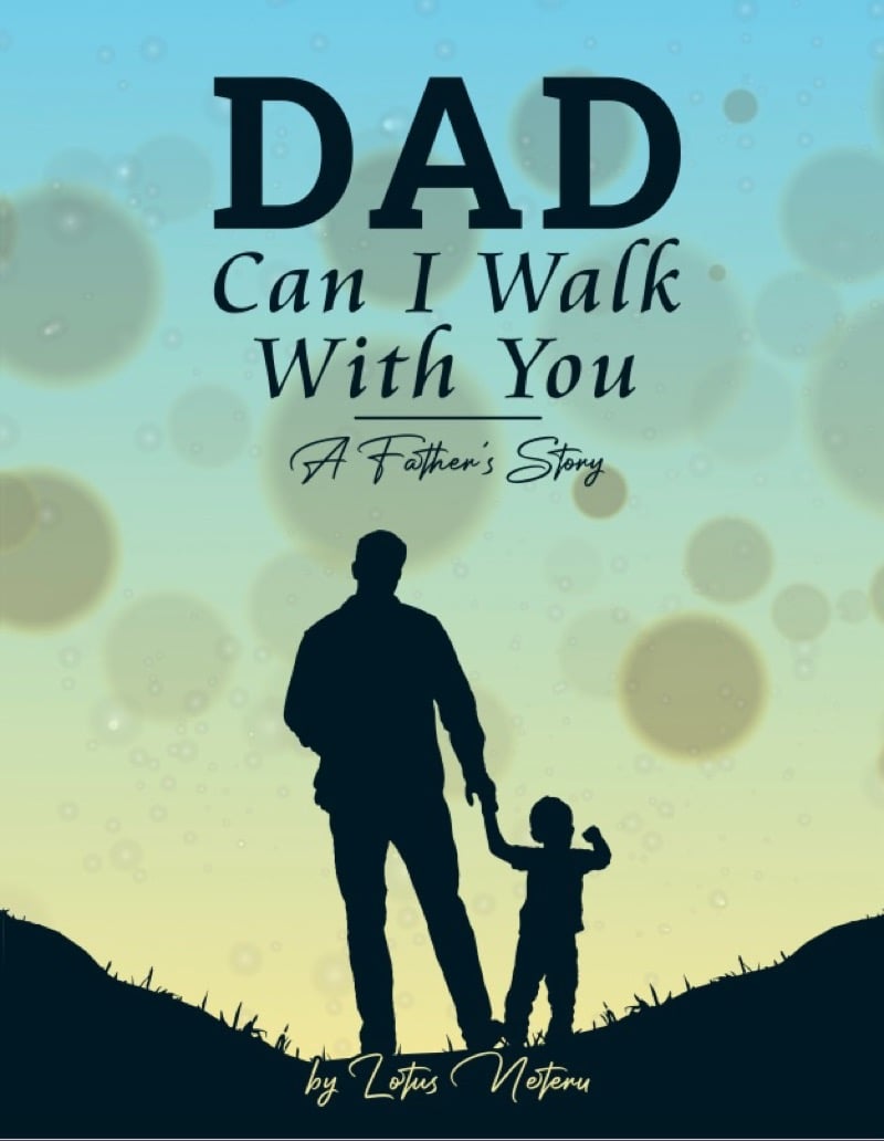 Image of Dad, Can I Walk With You? A Father's Story