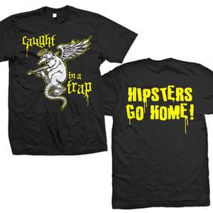Image of CAUGHT IN A TRAP "Hipsters Go Home" T-Shirt