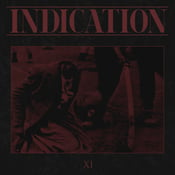 Image of INDICATION "XI"  7"