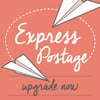 Express Postage - Receive order faster