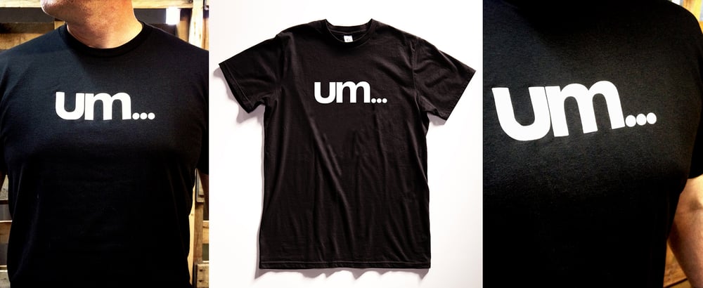 "um..." Graphic T-shirt