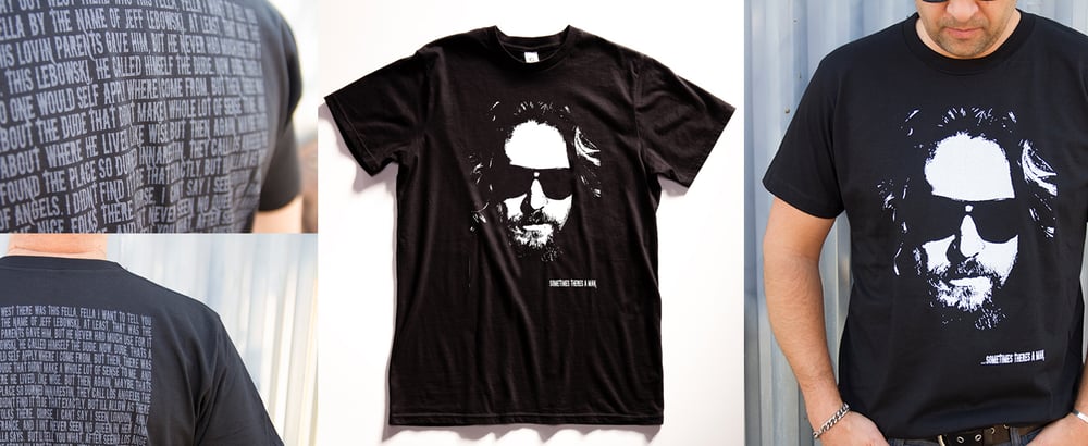 "Sometimes There's a Man" (The Dude) T-shirt