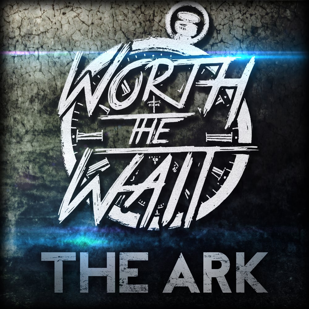 Image of Worth The Wait - The Ark (SINGLE)