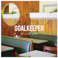 Image 1 of Goalkeeper - “Life In Slow Motion”