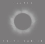 Image of Flares - Solar Empire Vinyl / CD / Tape
