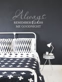 Always Remember to Kiss Me Goodnight - quotes Wall Decal Sticker