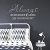 Always Remember to Kiss Me Goodnight - quotes Wall Decal Sticker