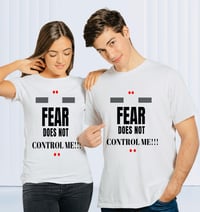 Fear Does Not Control Me Tee