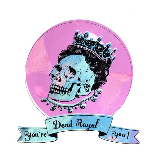 Image of Dead Royal screen print LIMITED EDITION 