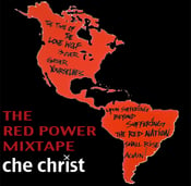 Image of The Red Power Mixtape- Che Christ