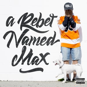 Image of A Rebel Named Max Album