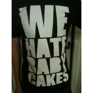 Image of WE HATE BABYCAKES T-SHIRT - Black