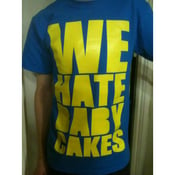 Image of WE HATE BABYCAKES T-SHIRT - Blue