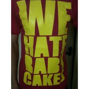 Image of WE HATE BABYCAKES T-SHIRT - Pink