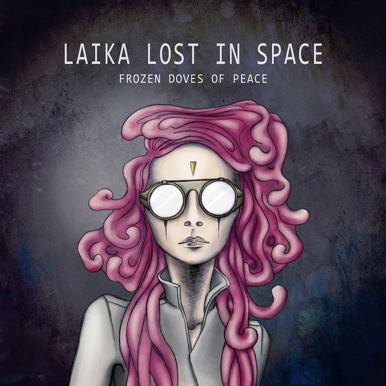 Image of Laika lost in Space - Frozen Doves of Peace (Album)