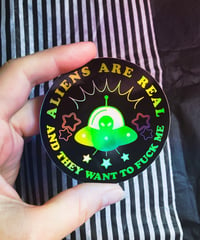 Image 2 of ALIENS ARE REAL Holo Sticker