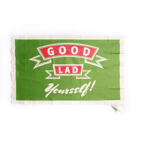 Image of Good Lad yourself. Tea towel