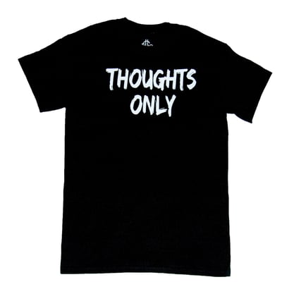 Image of Thoughts Only T-Shirt in Black
