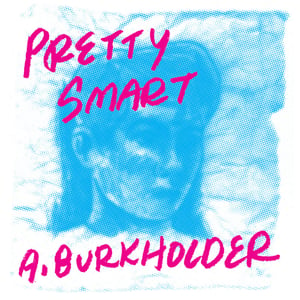 Image of Pretty Smart by Andy Burkholder