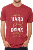 Image of Work Hard, Drink Whiskey (Red)