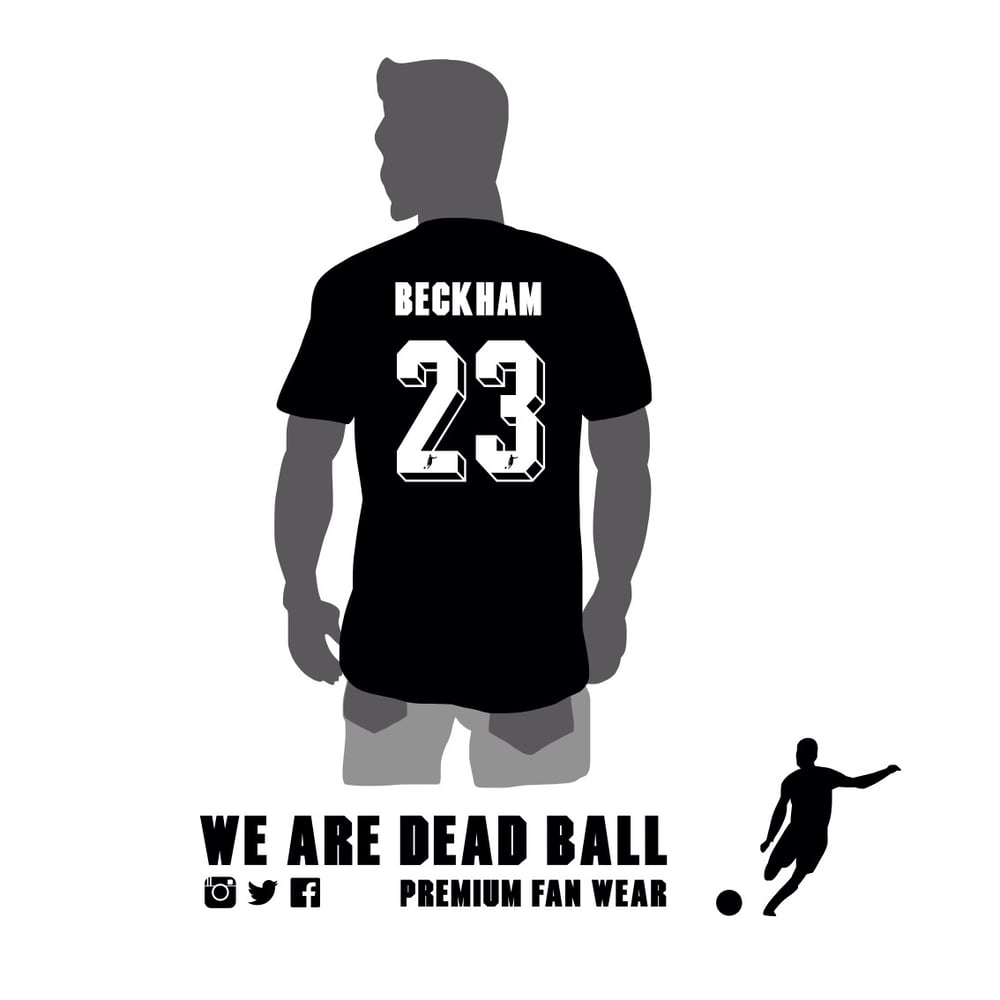 Image of Beckham 23 Wearedeaball Tshirt