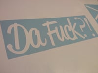 Da Fuck?!