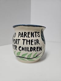 Image 4 of Mug 6 - "Good parents support their queer children" 