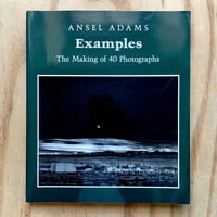 Image 1 of Ansel Adams - Examples: The Making of 40 Photographs