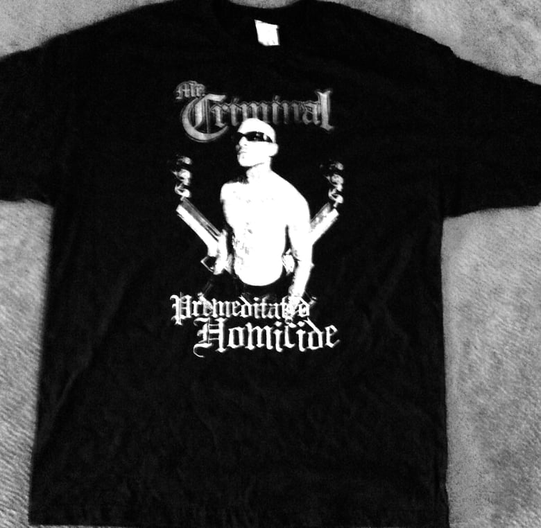 Image of Mr Criminal Premeditated Homicide T Shirt
