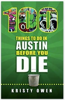 Image of 100 Things To Do In Austin Before You Die 