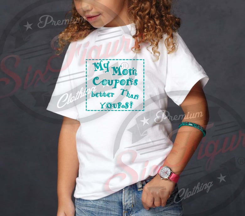 Image of My Mom Coupons Better Than Yours!!! Kids Tee