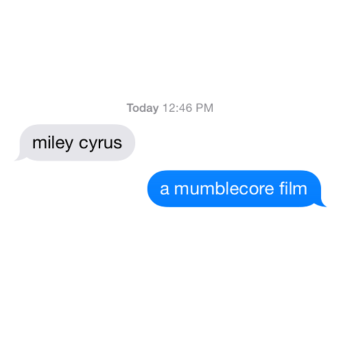 Image of miley cyrus - a mumblecore film