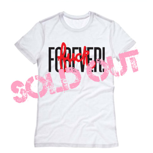 Image of FUCK FOREVER TEE