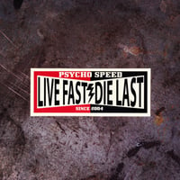 Psycho Speed Live Fast Sticker