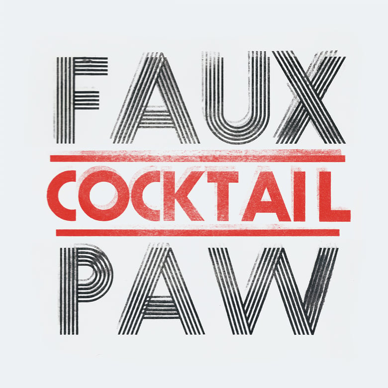Image of FAUX PAW - COCKTAIL (12")