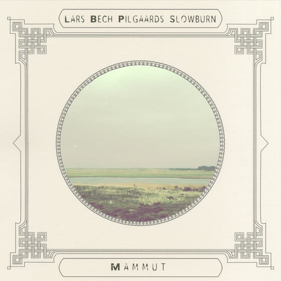Image of Lars Bech Pilgaards Slowburn, Mammut(LP)