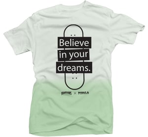Image of T-Shirt - "Believe in your Dreams"