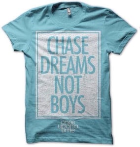 Image of "Chase Dreams Not Boys" Tee