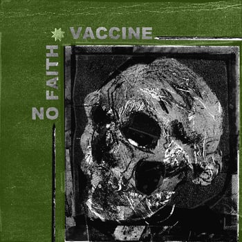 Image of No Faith/Vaccine Split 7"