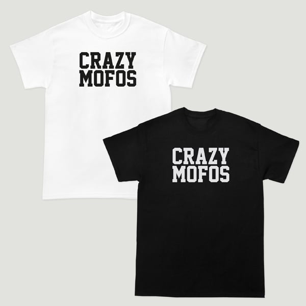 Image of Crazy Mofos T-Shirt