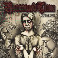 BORROWED TIME 'Captive Soul' 7"