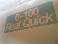 0-100 real quick