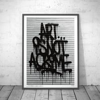 Image 2 of ART IS NOT A CRIME