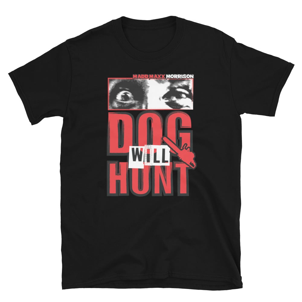DOG WILL HUNT