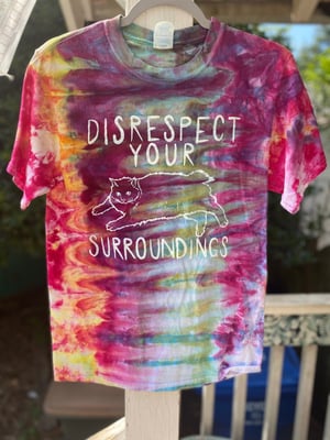 Image of SMALL Disrespect Your Surroundings Tie Dye Shirt 2