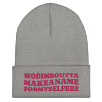 Image 5 of Wooimbouttamakeformyselfere Cuffed Embroidered Beanie